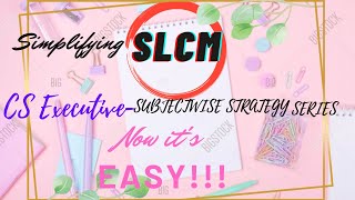 HOW to study SLCM CS Executive SLCM Right way to study Dec 22June 23 Ruchita Gadiya [upl. by Nawuj722]