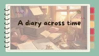 A diary across time [upl. by Fidela213]