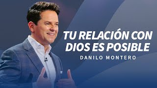 Tu relación con Dios es posible  Danilo Montero  Prédicas Cristianas 2024 [upl. by Nepsa25]