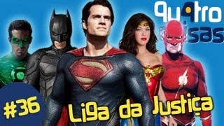 VOCÊ SABE TUDO SOBRE LIGA DA JUSTIÇA  QU4TRO COISAS [upl. by Ennaxor]