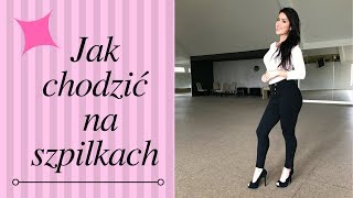 JAK NAUCZYC SIE CHODZIC NA SZPILKACH  COMO CAMINAR EN TACONES [upl. by Ajssatan975]