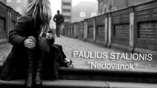 PAULIUS STALIONIS  quotNedovanokquot [upl. by Blunt]