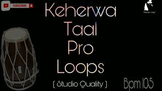 Keherwa Taal  Loops  for Studio  Free Download  Bpm 105 [upl. by Nwadahs]