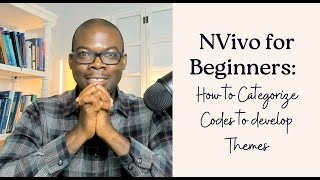 NVivo for Beginners How to Categorize Codes to develop Themes [upl. by Kaia134]