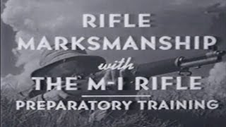 Rifle Marksmanship with the M1 Rifle  Preparatory Training [upl. by Metts315]