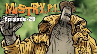 Mistry PI Episode 26 [upl. by Anael]