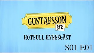 Gustafsson 3 tr  S01e01 Hotfull hyresgäst [upl. by Delsman2]