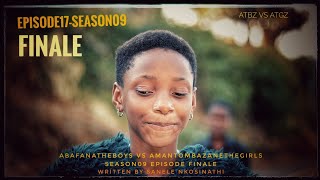 AbafanaTheBoys vs AmantombazaneTheGirlsEpisode17FINALES09 [upl. by Dewhurst]