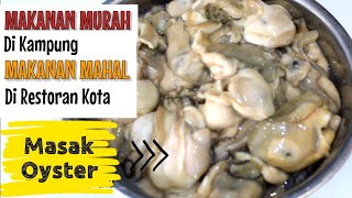 Cara Masak Tumis Tiram Oyster [upl. by Lebasiairam54]