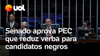 Senado aprova PEC que anistia partidos e reduz verba para candidatos negros [upl. by Aimik]