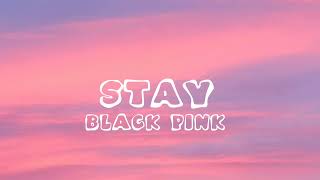 Black Pink  Stay  Cover song [upl. by Annayrb44]