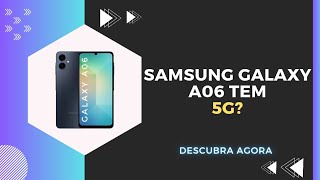 🔴 O SAMSUNG GALAXY A06 TEM 5G REDE MÓVEL [upl. by Gnoh362]