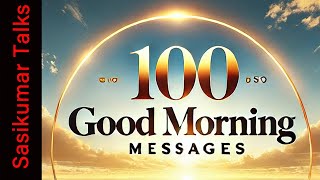 100 Good Morning Messages Sasikumar Talks Slides [upl. by Sampson]