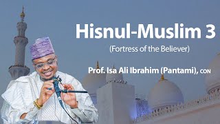 HisnulMuslim 3  Prof Isa Ali Pantami CON [upl. by Nahtannhoj27]