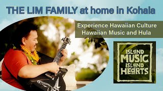 The Lim Family At Home in Kohala  The Complete Island Music Island Hearts Special [upl. by Atillertse]