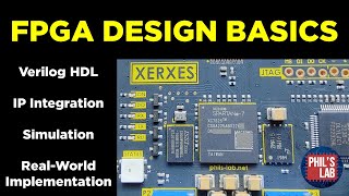 FPGA Design Tutorial Verilog Simulation Implementation  Phils Lab 109 [upl. by Nirrej]