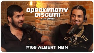 Albert NBN quotBanii miau ft creieriiquot  Aproximativ Discutii cu Gojira  Podcast [upl. by Etat]