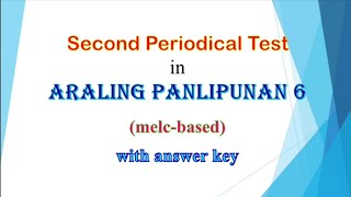 Second Grading Periodical Test in AP 6 with answer key melcbased [upl. by Adnohral]