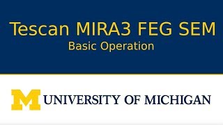 Operation of the Tescan MIRA3 FEG SEM [upl. by Enyawd]