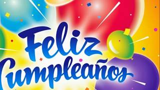 FELIZ CUMPLEAÑOS LA CANCION MAS HERMOSA BE HAPPY TODAY ALBERTO ALPALA  2019 [upl. by Pessa290]