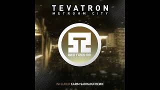 Tevatron  Metrohm City Djinxx Remix [upl. by Notwen]