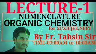 LECTURE1BASIC NOMENCLATIREORGANIC CHEMISTRYFOR XIXIIJEENEET Bhagalpur [upl. by Nwahsyt]