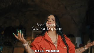 Seda Tripkolic  Kapılar Kapanır  Halil Yıldırım Remix [upl. by Runstadler]