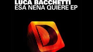 Luca Bacchetti amp Guti  Esa Nena Quiere [upl. by Nido]