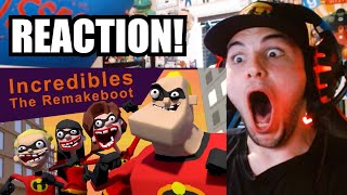 Incredibles The Remakeboot REACTION [upl. by Mildred657]