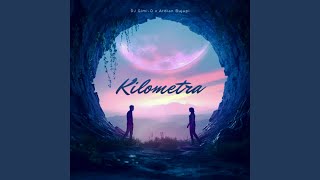 Kilometra [upl. by Pyle]