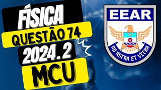 EEAR FÍSICA  MCU  20242 CFS2 RESOLUÇÃO  QUESTÃO 74 [upl. by Marnia]