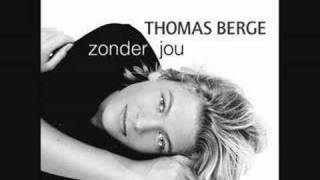 Thomas Berge  zonder jou dit is wel orginele versie [upl. by Nnaynaffit846]