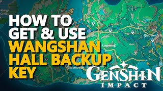 How to get and use Wangshan Hall Backup Key Genshin Impact [upl. by Wadleigh]