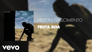 Milton Nascimento  Fruta Boa Áudio Oficial [upl. by Apilef]