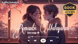 Best of Malayalam Romantic Songs❤️‍🔥 quotPart 1quot  2024 playlist  Evergreen Love Collections [upl. by Anomas]