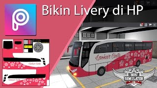 Tutorial Bikin Livery BUSSID di HP [upl. by Grobe775]