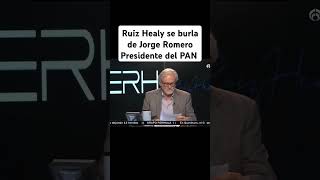 Ruíz Healy se burla de Jorge Romero presidente del PAN [upl. by Nilak]