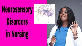 Neurosensory Disorders in Nursing [upl. by Stiegler433]