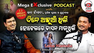 quot୪୦ ଦେଶ ବୁଲିଲିଣି କହୁଥିଲେ ସରିବନିquot  EP 59  Podcast With Famous Youtuber Laba Hansda MuTraveller [upl. by Hajin]