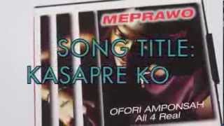 OFORI AMPONSAH KASAPRE KOOMEPRA WO album [upl. by Derfniw960]