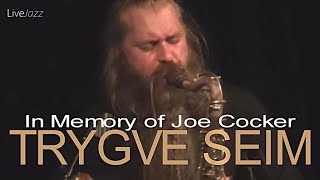 quotIn Memory of Joe Cockerquot TRYGVE SEIM amp Voksne Herrers Orkester [upl. by Anahtor64]