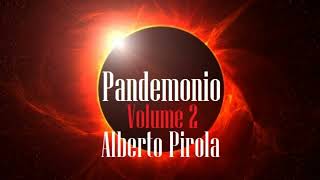 Pandemonio di Alberto Pirola  VOLUME 2  LA FINE  Parte 1010  Audiolibro italiano [upl. by Edge]