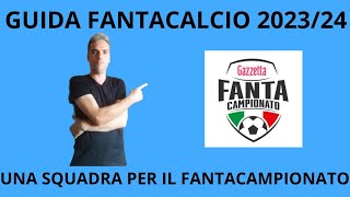 UNA SQUADRA PER IL FANTACAMPIONATO GAZZETTA [upl. by Pleasant933]