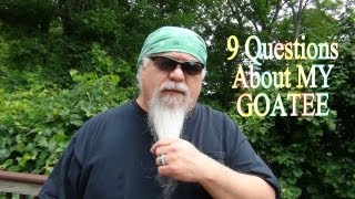 9 Questions About My Goatee [upl. by Dlaniger]