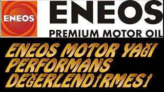 Eneos Motor Yağı Performans Değerlendirmesi  Eneos motor oil review [upl. by Ahsoem981]