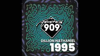 Dillon Nathaniel  1995 Extended Mix FREAKIN909 [upl. by Heins719]