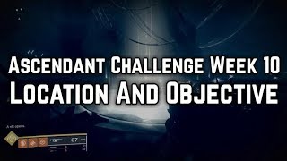 Destiny 2  Ascendant Challenge Week 10 Harbingers Seclude Location amp Objective [upl. by Meagher888]