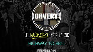 Le Mimosa fête la ZIK feat Covery 2019  Highway To Hell Cover [upl. by Aerdnaeel368]