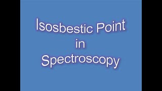 Isosbestic Point in Spectroscopy  A Concise Overview  Discussed amp Explained [upl. by Motch]