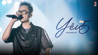 YÊU 5  Rhymastic  LYRICS VIDEO [upl. by Abroms]